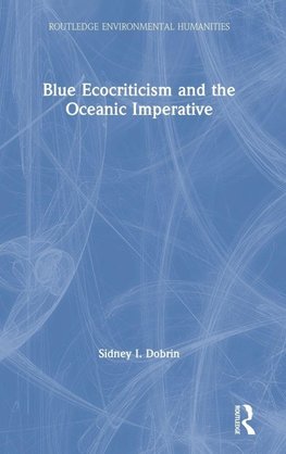 Blue Ecocriticism and the Oceanic Imperative