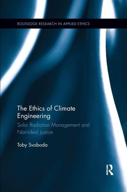 The Ethics of Climate Engineering