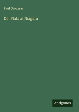 Del Plata al Niágara