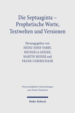 Die Septuaginta - Prophetische Worte, Textwelten und Versionen