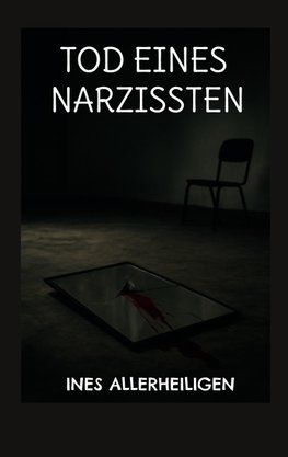 Tod eines Narzissten