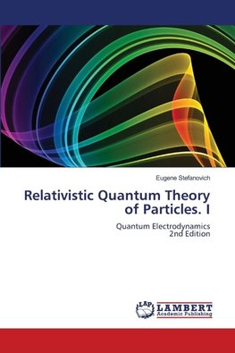 Relativistic Quantum Theory of Particles. I