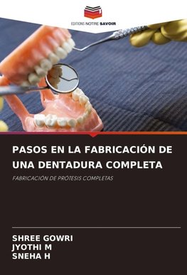 PASOS EN LA FABRICACIÓN DE UNA DENTADURA COMPLETA