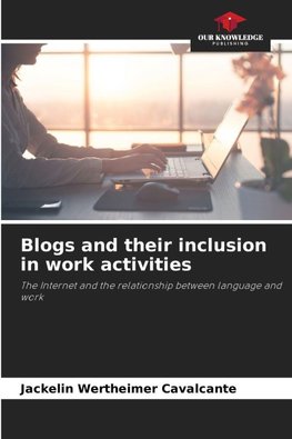 Blogs and their inclusion in work activities