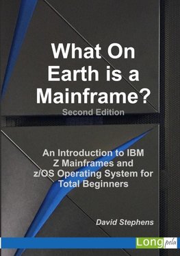 What On Earth is a Mainframe?