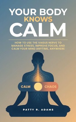 Your Body Knows Calm
