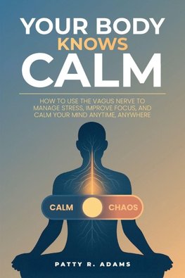 Your Body Knows Calm