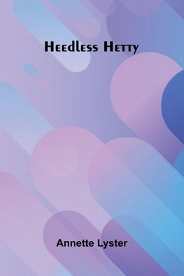 Heedless Hetty