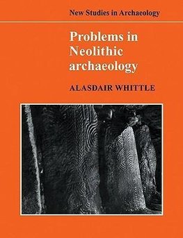 Problems in Neolithic Archaeology