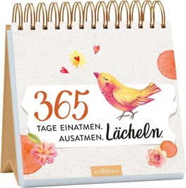365 Tage einatmen. Ausatmen. Lächeln.