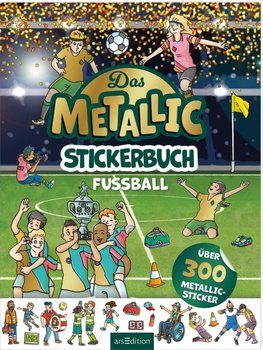 Das Metallic-Stickerbuch - Fußball