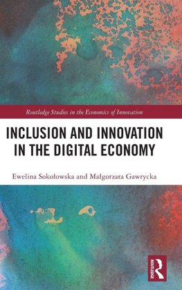 Inclusion and Innovation in the Digital Economy