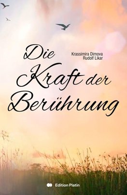 Die Kraft der Berührung