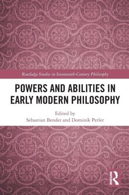 Powers and Abilities in Early Modern Philosophy