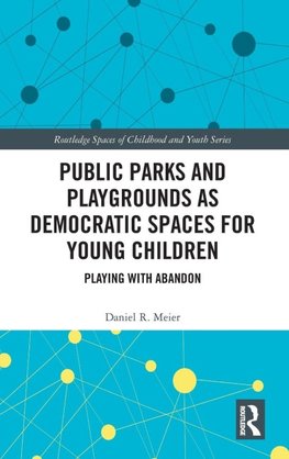 Public Parks and Playgrounds as Democratic Spaces for Young Children