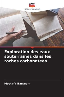 Exploration des eaux souterraines dans les roches carbonatées
