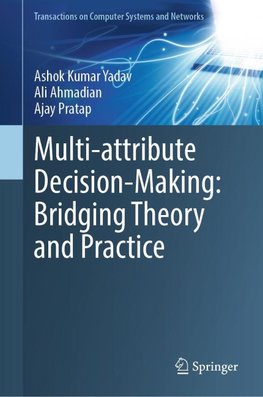 Multi-Attribute Decision-Making: Bridging Theory and Practice