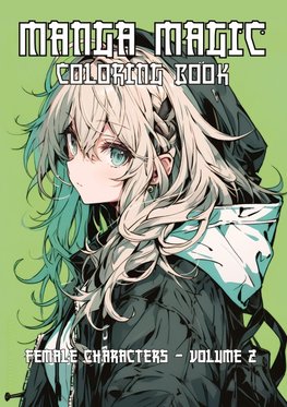 MANGA MAGIC Coloring Book - 50 unique coloring pages