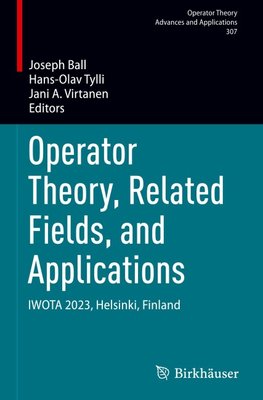 Operator Theory, Related Fields, and Applications