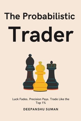 The Probabilistic Trader