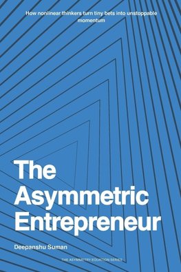 The Asymmetric Entrepreneur