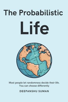 The Probabilistic Life