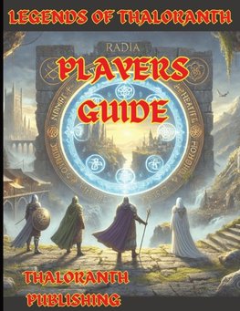 Legends of Thaloranth Players Guide