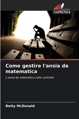 Come gestire l'ansia da matematica