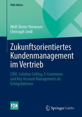 Zukunftsorientiertes Kundenmanagement im Vertrieb