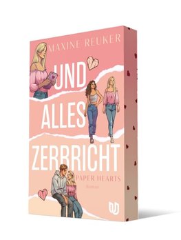 Und alles zerbricht (Paper Hearts 1)