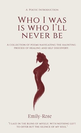 Who I Was Is I Who I'll Never Be