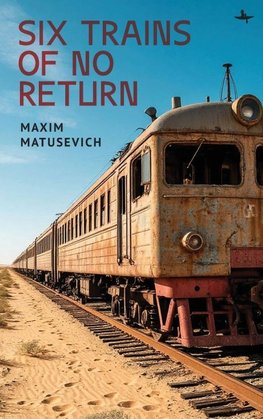 Six Trains of No Return