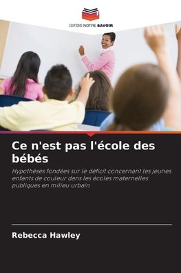 Ce n'est pas l'école des bébés