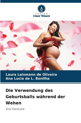 Die Verwendung des Geburtsballs während der Wehen