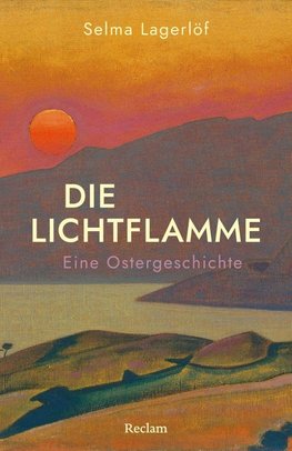 Die Lichtflamme. Eine Ostergeschichte
