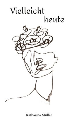 Vielleicht heute