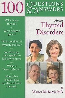 100 Q&AS ABOUT THYROID DISORDERS