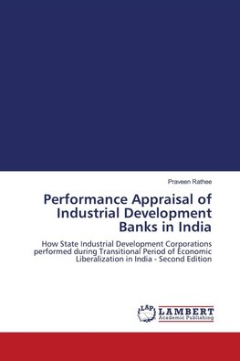 Performance Appraisal of Industrial Development Banks in India