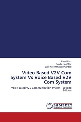 Video Based V2V Com System Vs Voice Based V2V Com System