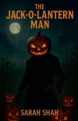 The Jack-O'-Lantern Man