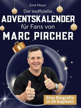 Der inoffizielle Adventskalender für Fans von Marc Pircher