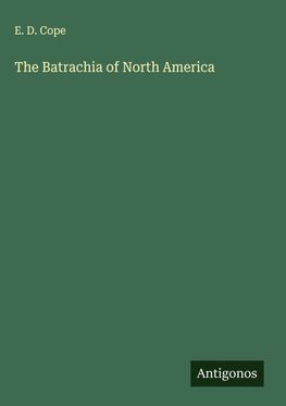The Batrachia of North America