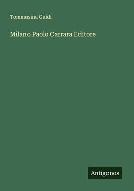 Milano Paolo Carrara Editore