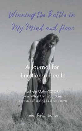 Winning the Battle in My Mind and How