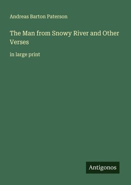 The Man from Snowy River and Other Verses