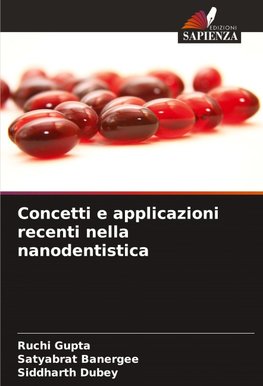 Concetti e applicazioni recenti nella nanodentistica