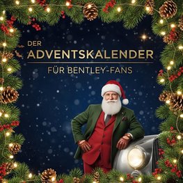 Der Adventskalender für Bentley-Fans