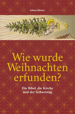 Wie wurde Weihnachten erfunden?