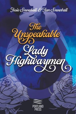 The Unspeakable Lady Highwaymen