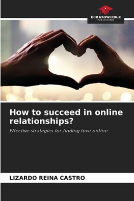 How to succeed in online relationships?